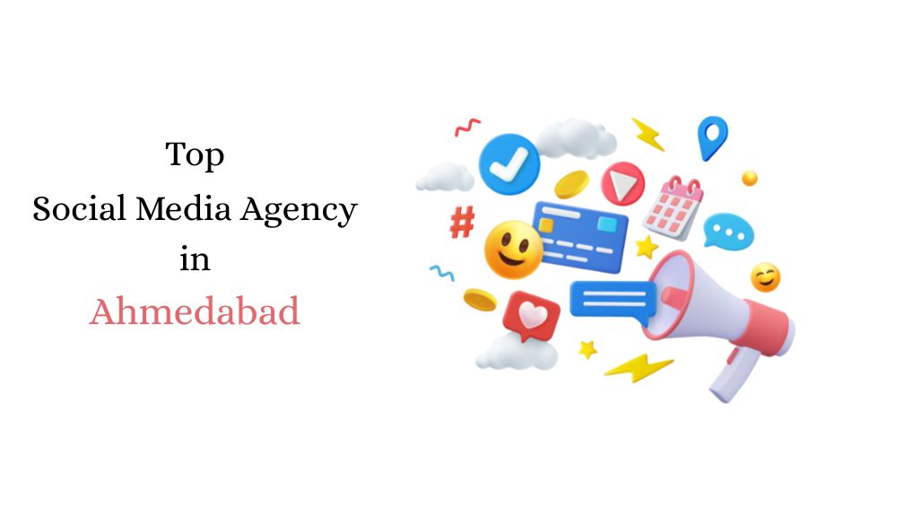Why Your Business Is Invisible: The 2025 Guide by the Top Social Media Agency in Ahmedabad