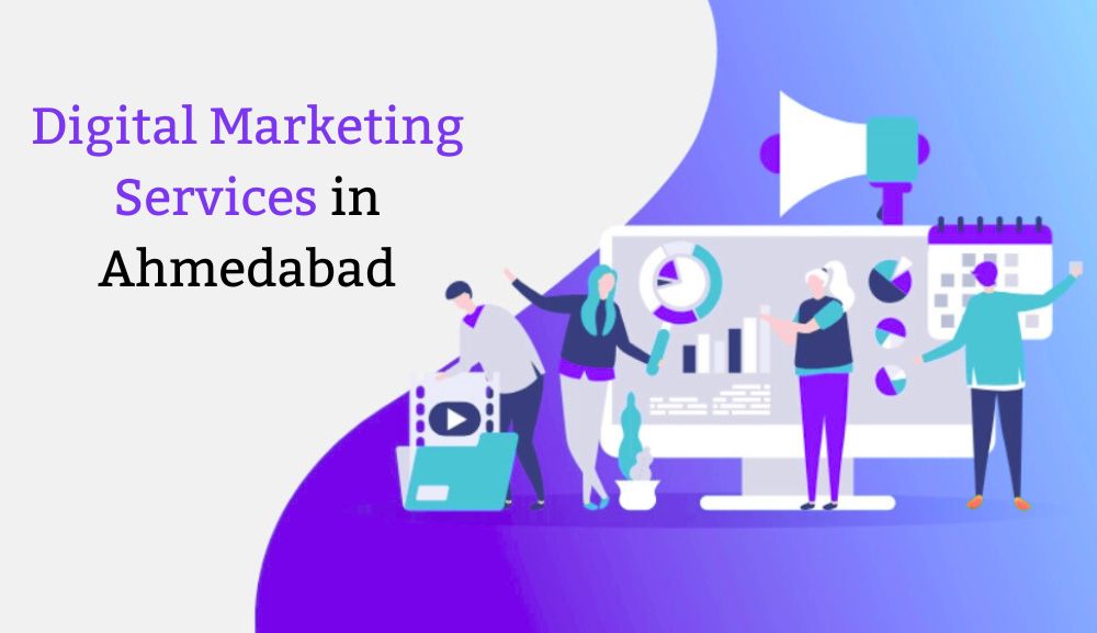 Digital Marketing Services in Ahmedabad