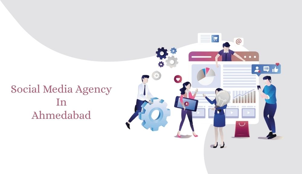 Why Choosing the Right Social Media Agency in Ahmedabad Is Crucial for Business Growth
