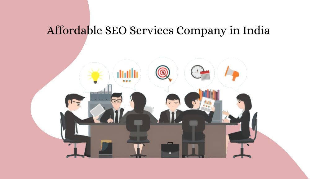Affordable SEO Services Company in India: Smart Growth for Businesses That Want Real Results