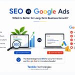SEO vs Google Ads: Which Is Better for Long-Term Business Growth?