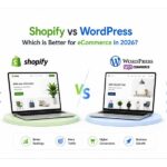 Shopify vs WordPress for eCommerce: Which Platform Should You Choose in 2026?